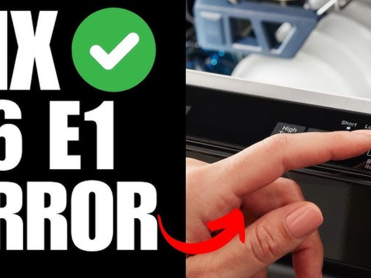 Lg Dishwasher E1 Error Code: Quick Fixes to Save Your Appliance